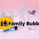 Family bubble