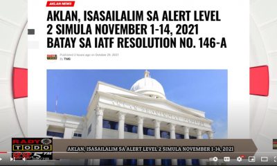 VIDEO REPORT - AKLAN, ISASAILALIM SA ALERT LEVEL 2 SIMULA NOVEMBER 1-14, 2021