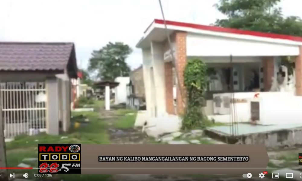 VIDEO REPORT - BAYAN NG KALIBO NANGANGAILANGAN NG BAGONG SEMENTERYO