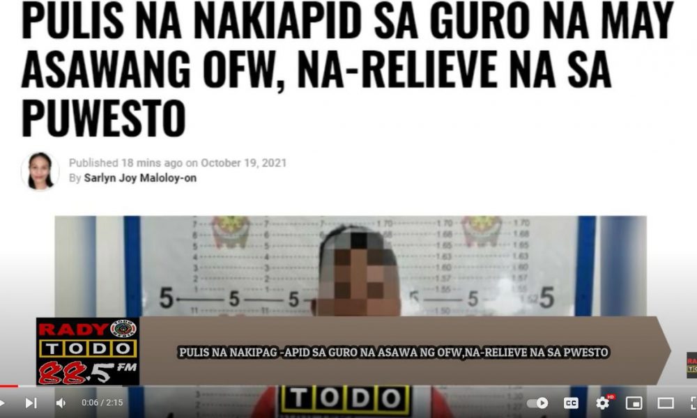 VIDEO REPORT - PULIS NA NAKIAPID SA GURO NA MAY ASAWANG OFW, NA-RELIEVE NA SA PUWESTO