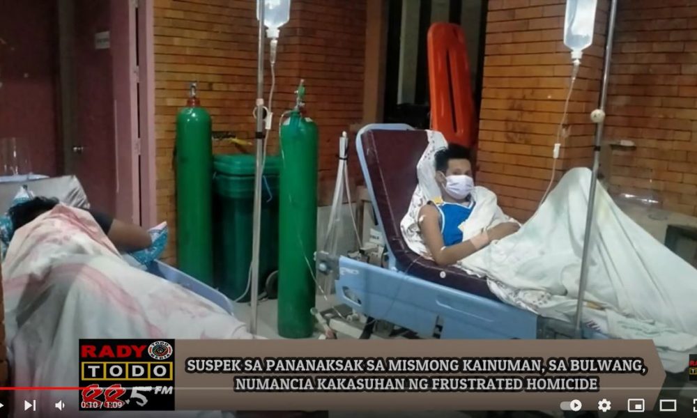 VIDEO REPORT - SUSPEK SA PANANAKSAK SA MISMONG KAINUMAN, SA BULWANG, NUMANCIA KAKASUHAN NG FRUSTRATED HOMICIDE