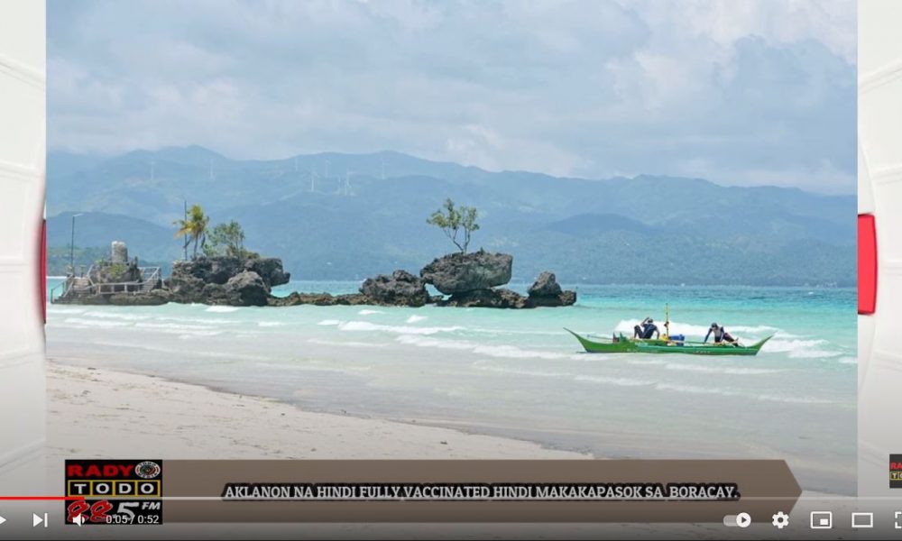 VIDEO REPORT - AKLANON NA HINDI FULLY VACCINATED HINDI MAKAKAPASOK SA BORACAY