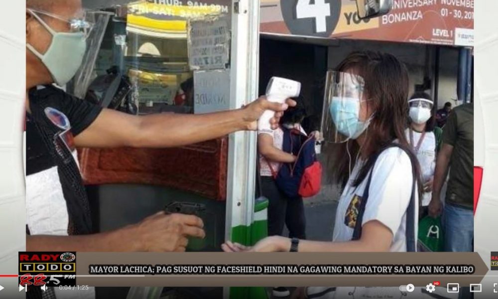 VIDEO REPORT - MAYOR LACHICA; PAG SUSUOT NG FACESHIELD HINDI NA GAGAWING MANDATORY SA BAYAN NG KALIBO