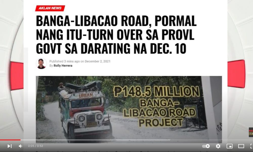 VIDEO REPORT - BANGA LIBACAO ROAD PORMAL NG ITU-TURN OVER SA PROV'L GOV'T SA DARATING NA DEC 10