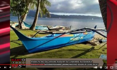 VIDEO REPORT - PAMILYA NG DALAWANG NASAWI SA LUMUBOG NA BANGKA, DISMAYADO SA COASTGUARD