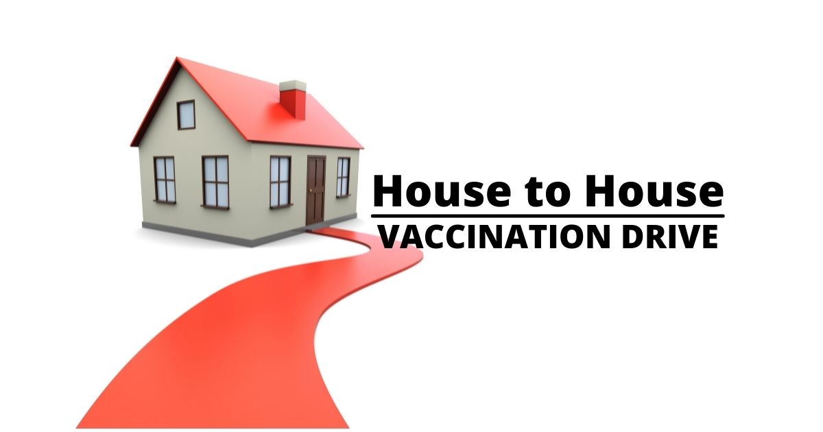 HOUSE TO HOUSE VACCINATION DRIVE