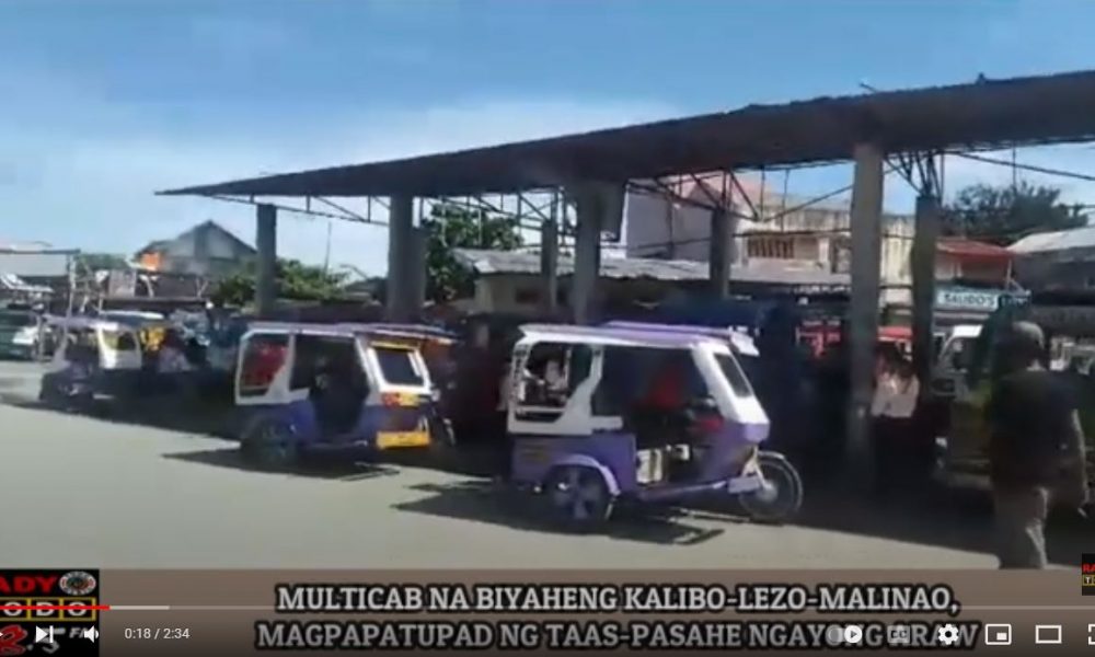 VIDEO REPORT - MULTICAB NA BIYAHENG KALIBO-LEZO-MALINAO, MAGPAPATUPAD NG TAAS-PASAHE NGAYONG ARAW