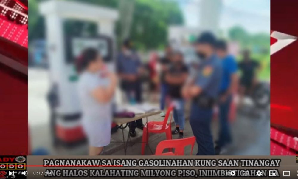 VIDEO REPORT - PAGNANAKAW SA ISANG GASOLINAHAN KUNG SAAN TINANGAY ANG HALOS KALAHATING MILYONG PISO